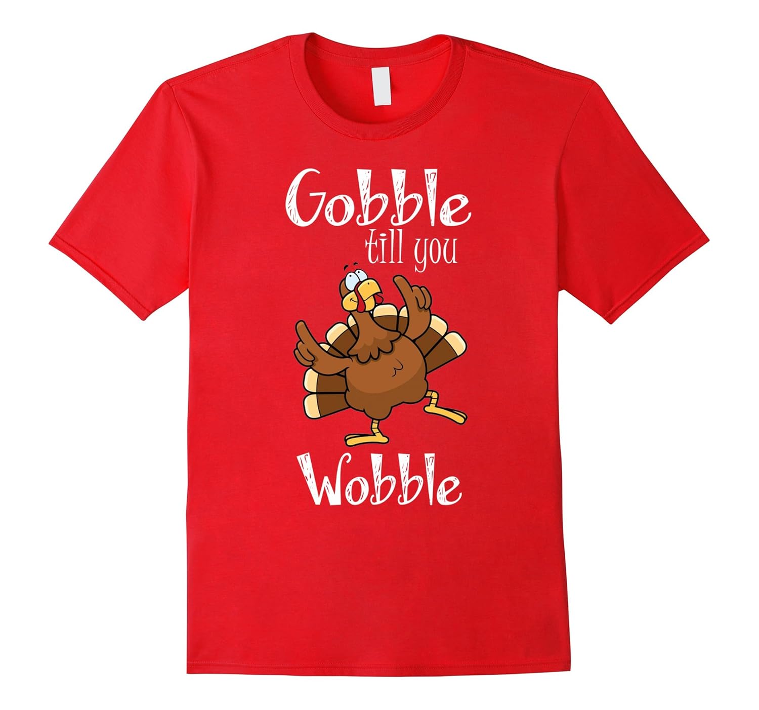 Gobble Till You Wobble Thanksgiving Turkey Shirt-Rose