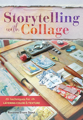 Download Storytelling with Collage: Techniques for Layering, Color and Texture (English Edition) PDF