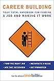 Career Building: Your Total Handbook for Finding a Job and Making It Work