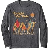 3 Wise Men Tonight We Ride Christmas Long Sleeve T-Shirt