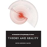 Theory and Reality: An Introduction to the Philosophy of Science (Science and Its Conceptual Foundations series)