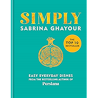 Simply: Easy everyday dishes: The 5th book from the bestselling author of Persiana, Sirocco, Feasts and Bazaar book cover