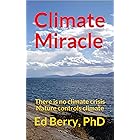 Climate Miracle: There is no climate crisis Nature controls climate