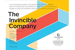 The Invincible Company: How to Constantly Reinvent Your Organization with Inspiration From the World's Best Business Models