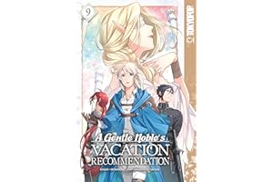 A Gentle Noble's Vacation Recommendation, Volume 9