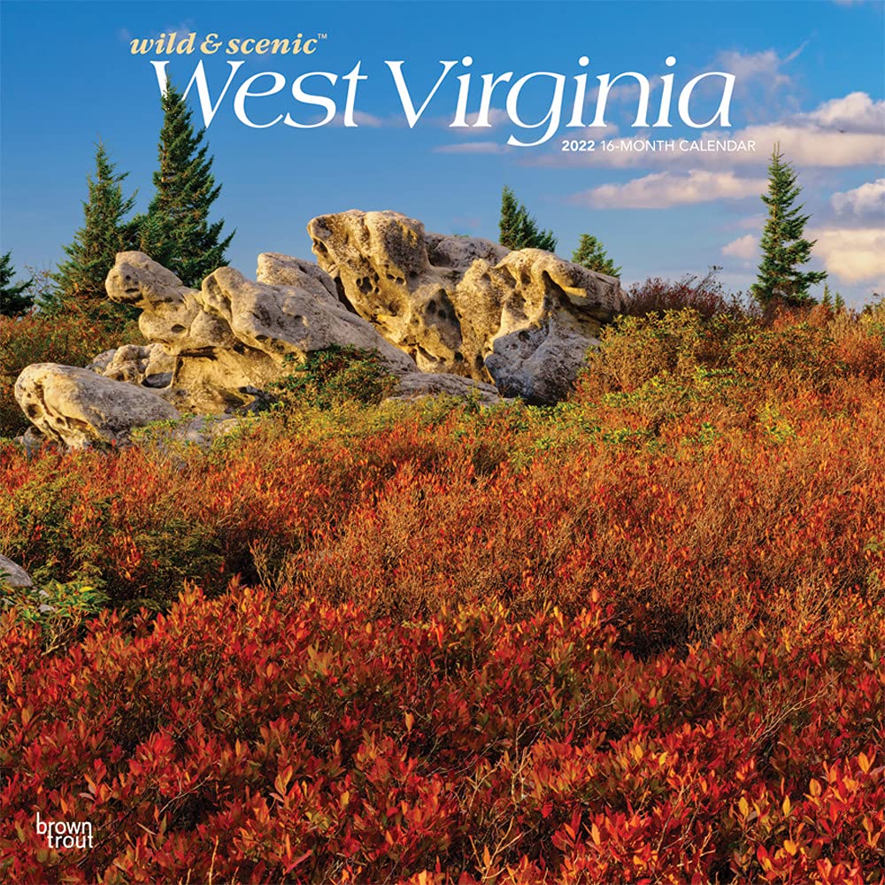 West Virginia Wild & Scenic 2022 12 X 12 Inch Monthly Square Wall Calendar, Usa United States Of America Southeast State Nature: Browntrout Publishers Inc., Browntrout Publishers Editing Team, Browntrout Publishers Design