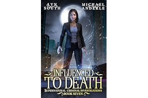 Influenced to Death (Supernatural Criminal Investigations Book 7)