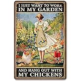 Rustic Garden Sign - "I Just Want to Work in My Garden and Hang Out with My Chickens" Decorative Metal Sign, Perfect Chicken Coop Sign and Gift for Chicken Enthusiasts，8" x 12" (276)