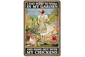 CRAZYSIGN Rustic Garden Sign - "I Just Want to Work in My Garden and Hang Out with My Chickens" Decorative Metal Sign, Perfect Chicken Coop Sign and Gift for Chicken Enthusiasts，8" x 12" (276)