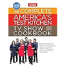 The Complete America's Test Kitchen TV Show Cookbook 2001-2017: Every Recipe from the Hit TV Show with Product Ratings and a Look Behind the Scenes