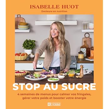 Stop au sucre: 4 semaines de menus pour calmer vos fringales, gérer votre poids et booster votre énergie - View 8