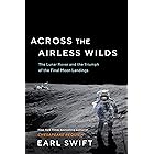 Across the Airless Wilds: The Lunar Rover and the Triumph of the Final Moon Landings