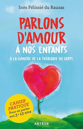 Download Parlons d'amour à nos enfants: A la lumière de la théologie du corps PDF