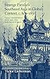 Strange Parallels: Volume 2, Mainland Mirrors: Europe, Japan, China, South Asia, and the Islands: Southeast Asia in Global Context, c.800-1830 (Studies in Comparative World History)