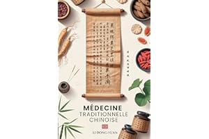 MÉDECINE TRADITIONNELLE CHINOISE POUR DÉBUTANTS: Découvrez Les Secrets Ancestraux Pour Soulager Stress, Apaiser Anxiété Et Ré