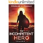The Incompetent Hero: Volume 1