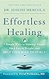 Effortless Healing: 9 Simple Ways to Sidestep Illness, Shed Excess Weight, and Help Your Body Fix Itself