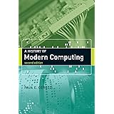 A History of Modern Computing (History of Computing)