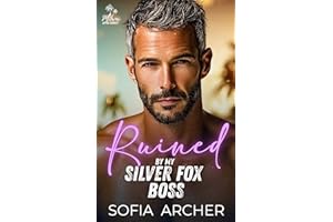 Ruined By My Silver Fox Boss: A Best Friend's Dad Age Gap Workplace Romance (Miami After Sunset)