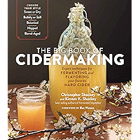 The Big Book of Cidermaking: Expert Techniques for Fermenting and Flavoring Your Favorite Hard Cider book cover