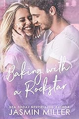 Baking With A Rockstar: A Single Parent Romance (Mitchell Brothers Book 1) Kindle Edition