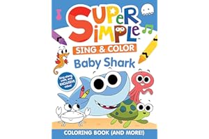 Super Simple Sing & Color: Baby Shark Coloring Book (Super Simple Kids Coloring Books)