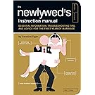 The Newlywed's Instruction Manual: Essential Information, Troubleshooting Tips, and Advice for the First Year of Marriage (Owner's and Instruction Manual)