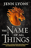 The Name of All Things (A Chorus of Dragons Book 2)
