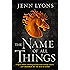 The Name of All Things (A Chorus of Dragons Book 2)