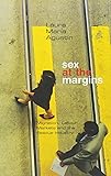 Sex at the Margins: Migration, Labour Markets and the Rescue Industry
