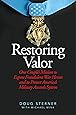 Restoring Valor: One Couples Mission to Expose Fraudulent War Heroes and Protect Americas Military Awards System