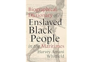 Biographical Dictionary of Enslaved Black People in the Maritimes (Studies in Atlantic Canada History)