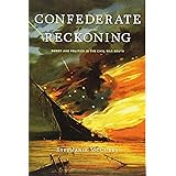 Confederate Reckoning: Power and Politics in the Civil War South