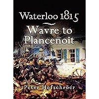 Waterloo 1815: Wavre to Plancenoit: Wavre, Plancenoit and the Race to Paris book cover