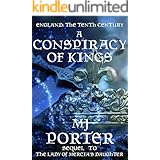 A Conspiracy of Kings: Sequel to The Lady of Mercia's Daughter: England: The Tenth Century