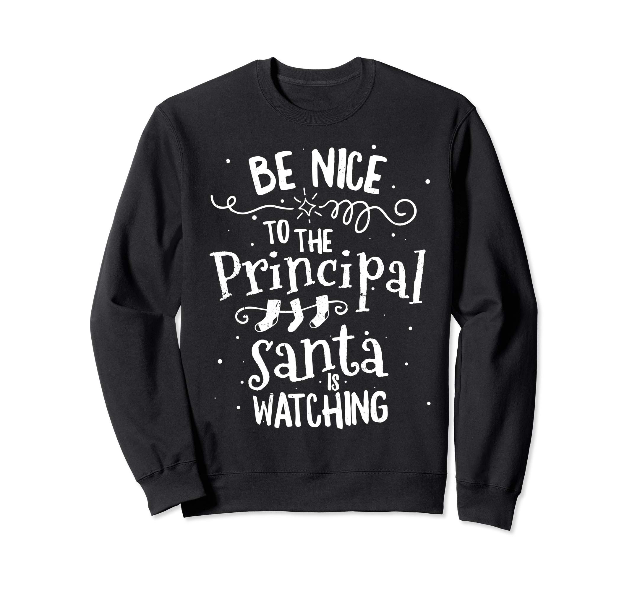 Be Nice To Principal Santa Is Watching Vintage Christmas Sweatshirt