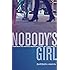 Nobody's Girl: A Memoir of Lost Innocence, Modern Day Slavery & Transformation