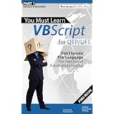 (Part 1) You Must Learn VBScript for QTP/UFT: Don't Ignore The Language For Functional Automation Testing