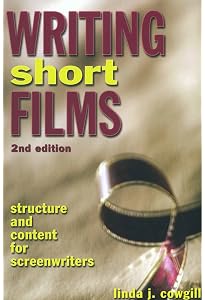 Short Films: Writing the Screenplay (Creative Essentials): Nash ...