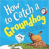 How to Catch a Groundhog