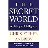The Secret World: A History of Intelligence (Henry L. Stimson Lectures)
