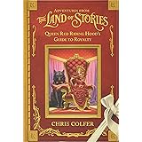 Adventures from the Land of Stories: Queen Red Riding Hood's Guide to Royalty