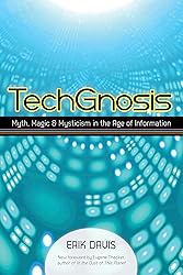 TechGnosis: Myth, Magic, and Mysticism in the Age