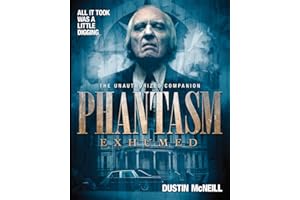 Phantasm Exhumed: The Unauthorized Companion