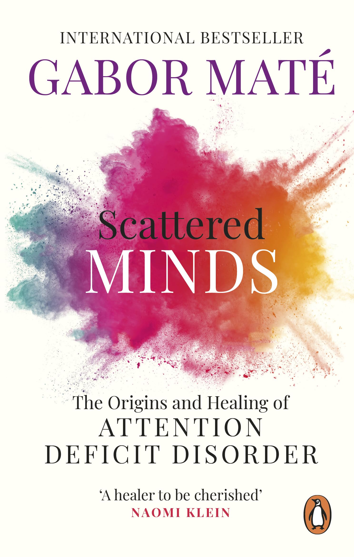 Scattered Minds: The Origins and Healing of Attention Deficit Disorder