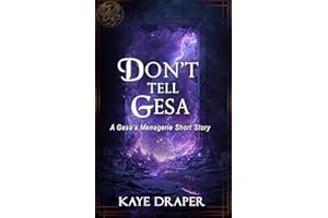 Don't Tell Gesa: A Gesa's Menagerie Short Story