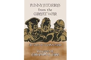 FUNNY STORIES from the GREAT WAR - Trench humour, Pranks and Jokes during WWI