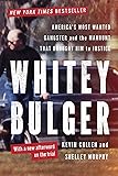 Whitey Bulger: America's Most Wanted Gangster and the Manhunt That Brought Him to Justice