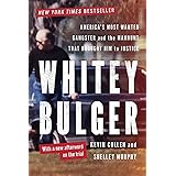 Whitey Bulger: America's Most Wanted Gangster and the Manhunt That Brought Him to Justice