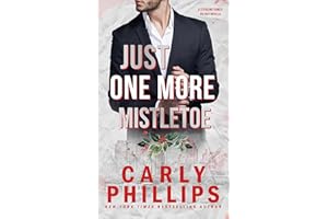 Just One More Mistletoe: A holiday insta love, billionaire romance (The Sterling Family Book 3)